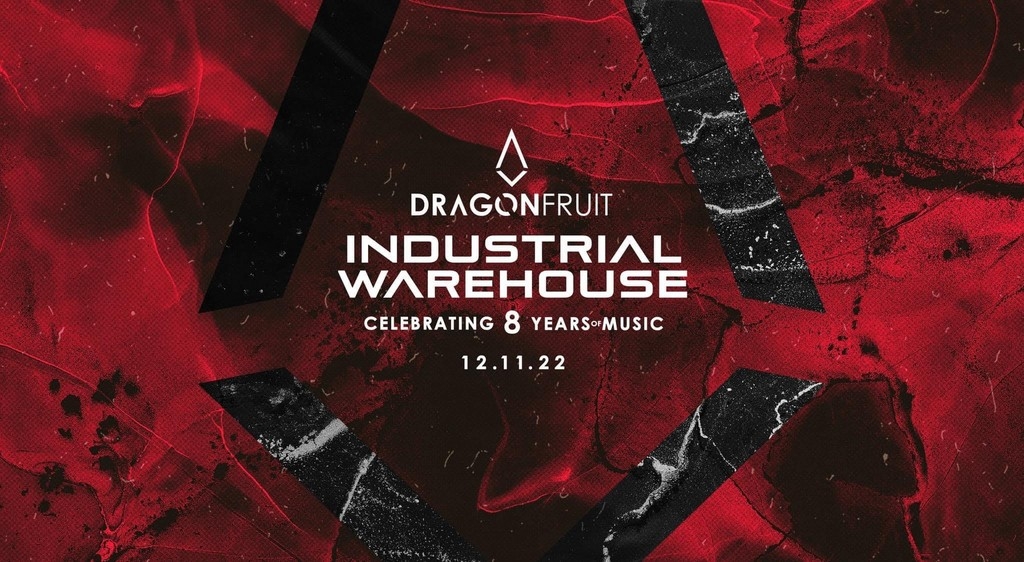 Dragonfruit - Industrial Warehouse #4  2022 Festival