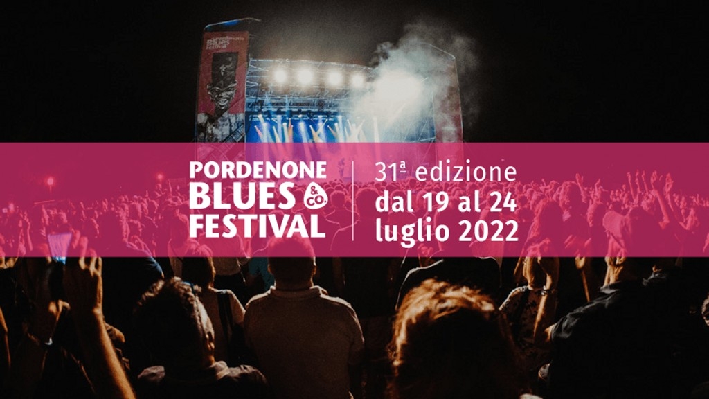 Pordenone Blues Festival 2022 Festival