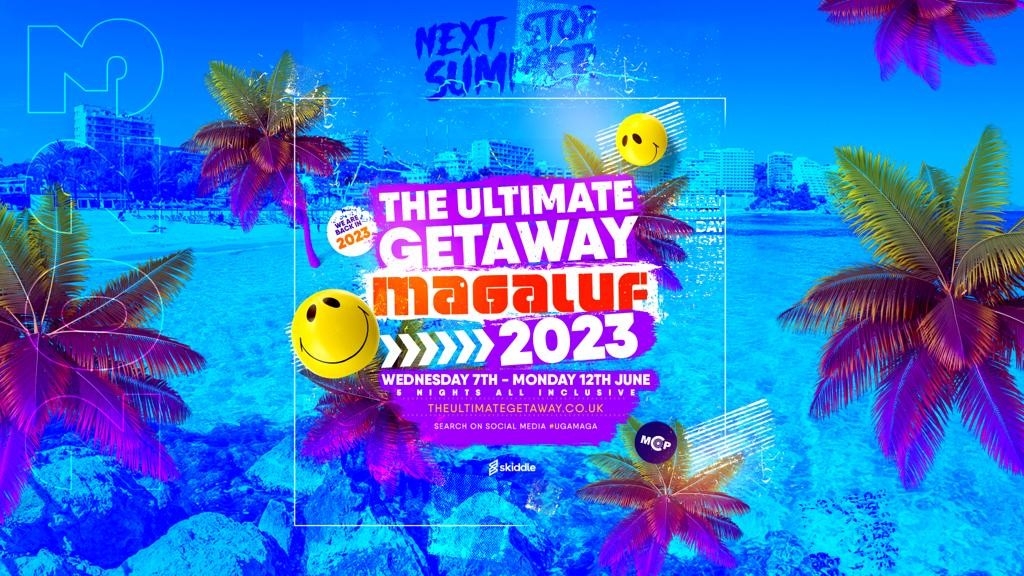 The Ultimate Getaway Magaluf 2023 Festival