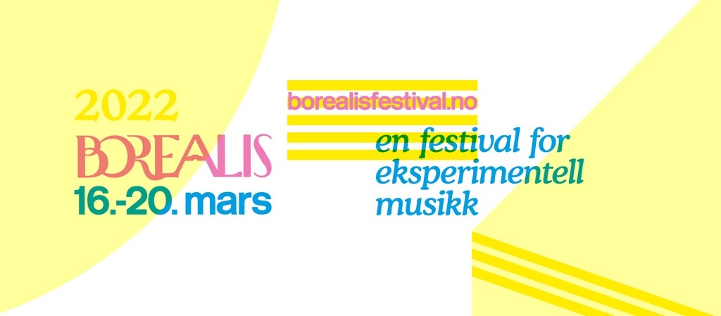 Borealis 2022 Festival