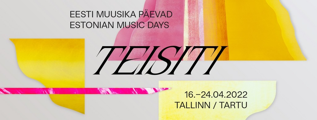 Eesti Muusika Päevad / Estonian Music Days 2022 Festival