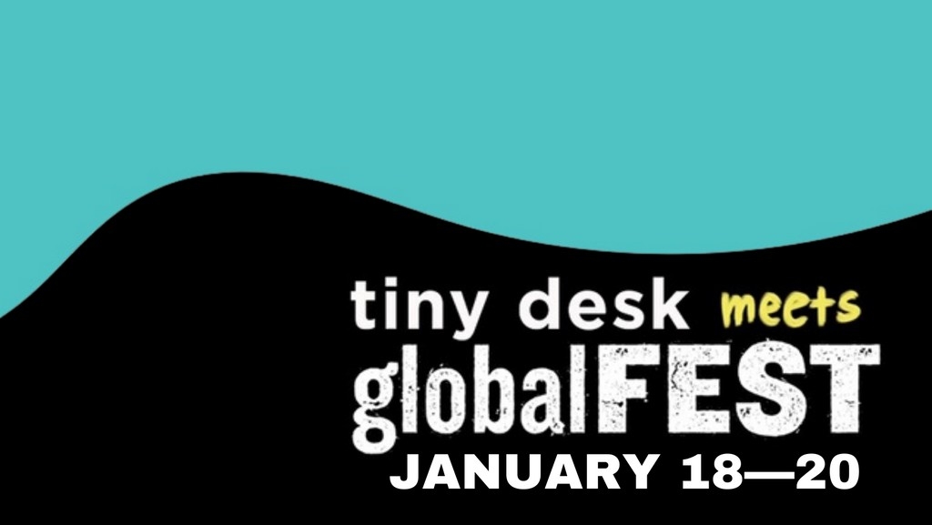 Tiny Desk Meets globalFEST 2022 Festival