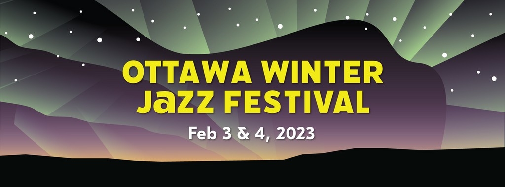 Ottawa Winter Jazz Festival 2023 Festival