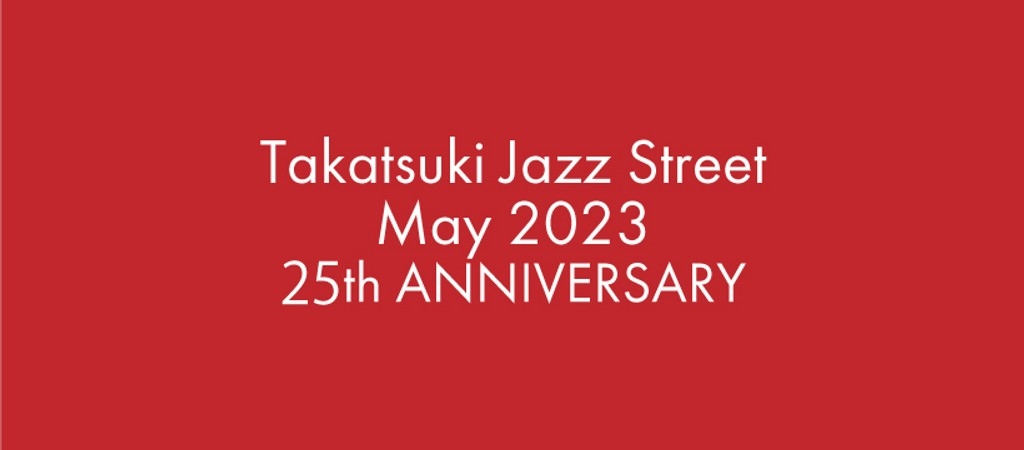 Takatsuki Jazz Street 2023 Festival